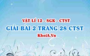 Bài 2 trang 28 Vật lí 12 Chân trời Sáng tạo